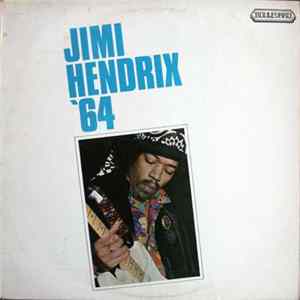 Jimi Hendrix - Jimi Hendrix '64 FLAC