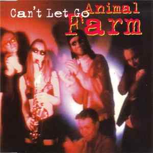 Animal Farm - Can't Let Go FLAC