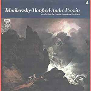 Pyotr Ilyich Tchaikovsky, André Previn, The London Symphony Orchestra - Manfred Symphony, Op.58 FLAC