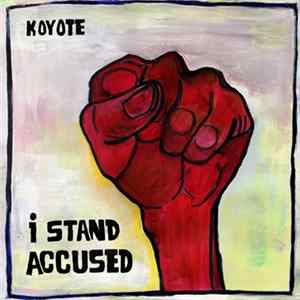 Koyote - I Stand Accused FLAC