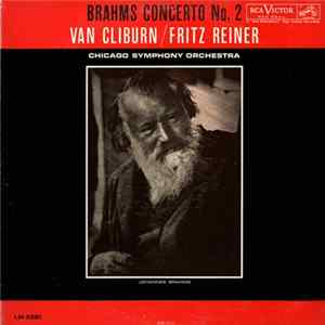 Brahms - Van Cliburn / Fritz Reiner And Chicago Symphony Orchestra - Brahms Concerto No. 2 FLAC
