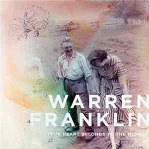 Warren Franklin - Your Heart Belongs To The Midwest FLAC