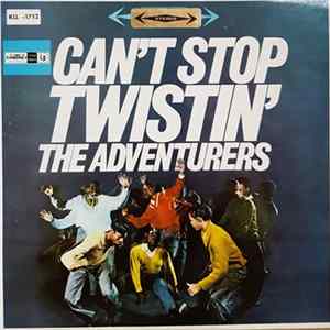 The Adventurers - Can't Stop Twistin' FLAC