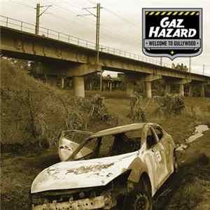 Gaz Hazard - Welcome To Gullywood FLAC