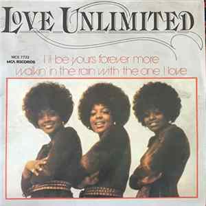 Love Unlimited - I'll Be Yours Forever More / Walkin' In The Rain With The One I Love FLAC