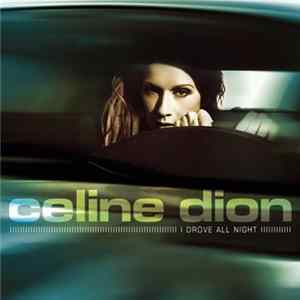 Celine Dion - I Drove All Night FLAC