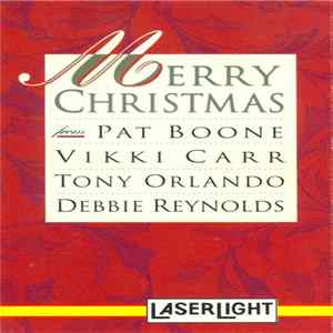 Pat Boone, Vikki Carr, Tony Orlando, Debbie Reynolds - Merry Christmas From Pat Boone · Vikki Carr · Tony Orlando · Debbie Reynolds FLAC