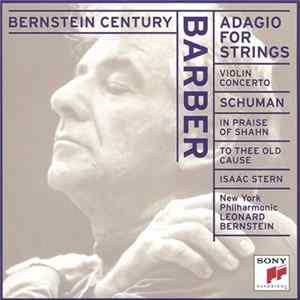 Samuel Barber, William Schuman, Isaac Stern, The New York Philharmonic Orchestra, Leonard Bernstein - Adagio For Strings - Violin Concerto / In Praise Of Shahn - To Thee Old Cause FLAC