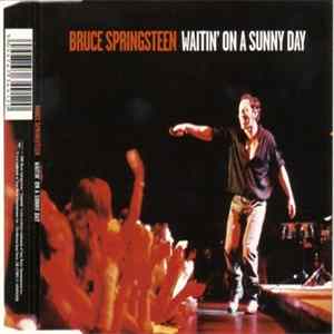 Bruce Springsteen - Waitin' On A Sunny Day FLAC