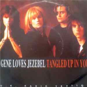 Gene Loves Jezebel - Tangled Up In You FLAC