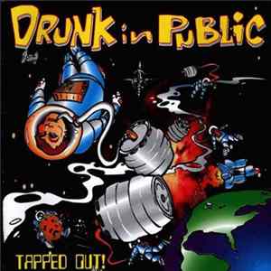 Drunk In Public - Tapped Out! FLAC