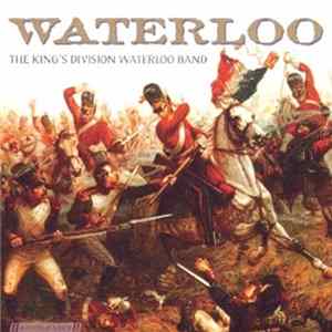 The King's Division Waterloo Band - Waterloo" Director Of Music: FLAC