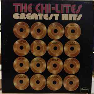 The Chi-Lites - Greatest Hits FLAC