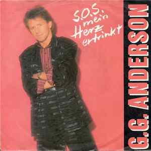 G.G. Anderson - S.O.S. Mein Herz Ertrinkt FLAC