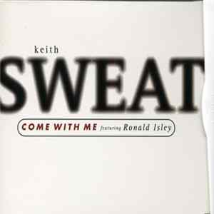 Keith Sweat Featuring Ronald Isley - Come With Me FLAC