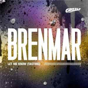 Brenmar - Let Me Know (Tasting) FLAC