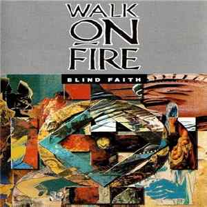 Walk On Fire - Blind Faith FLAC