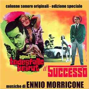Ennio Morricone - Agent 505 - Todesfalle Beirut / Il Successo (Colonne Sonore Originali) FLAC