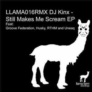 DJ Kinx - Still Makes You Scream EP FLAC