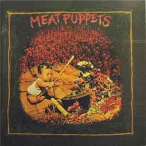 Meat Puppets - Meat Puppets FLAC