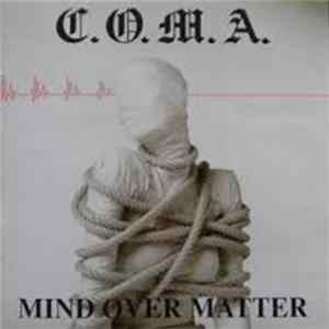 C.O.M.A. - Mind Over Matter FLAC