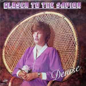 Denise - Closer To The Savior FLAC