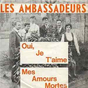 Les Ambassadeurs - Oui, Je T' Aime / Mes Amours Mortes FLAC
