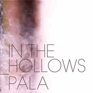 Pala , In The Hollows - split FLAC