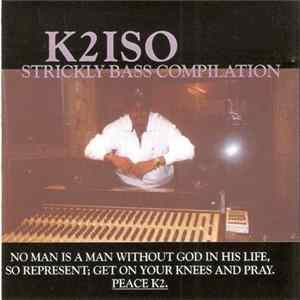 K2iso - Strickly Bass Compilation FLAC