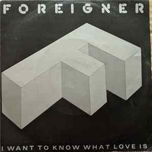 Foreigner - I Want To Know What Love Is FLAC