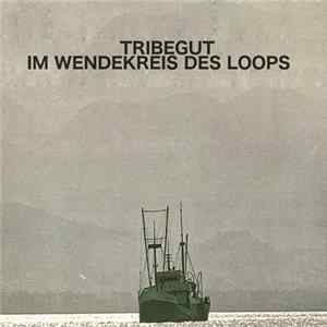 TribeGut - Im Wendekreis Des Loops FLAC