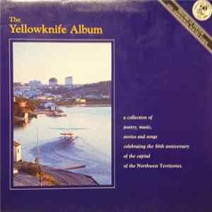 Various - The Yellowknife Album FLAC
