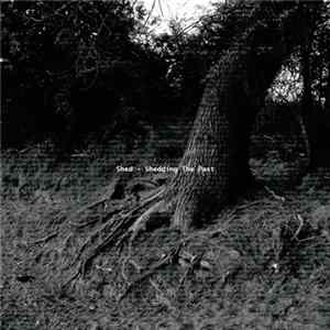 Shed - Shedding The Past FLAC