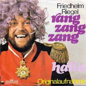 Friedhelm Riegel - Rang Zang Zang / Hallo FLAC