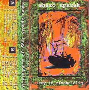 Éhező Apácák - Légy Jó Mindhalálig (1986-1996) FLAC