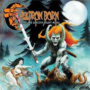 Cauldron Born - Sword And Sorcery Heavy Metal FLAC