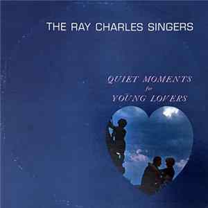 The Ray Charles Singers - Quiet Moments For Young Lovers FLAC