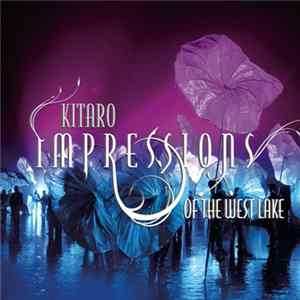 Kitaro - Impressions Of The West Lake FLAC