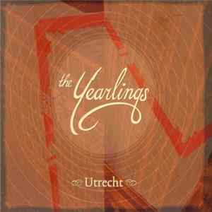 The Yearlings - Utrecht FLAC