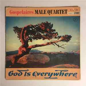 The Gospelaires Male Quartet - God Is Everywhere FLAC