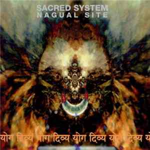 Sacred System - Nagual Site FLAC