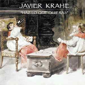 Javier Krahe - Haz Lo Que Quieras FLAC