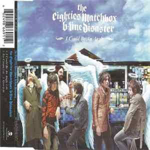 The Eighties Matchbox B-Line Disaster - I Could Be An Angle FLAC