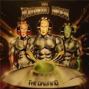 Bionic Men - The Dawning FLAC