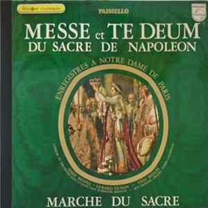 Paisiello / Mady Mesplé - Gérard Dunan - Yves Bisson ; Armand Birbaum ; Pierre Cochereau - Messe Et Te Deum Du Sacre De Napoléon - Marche Du Sacre FLAC