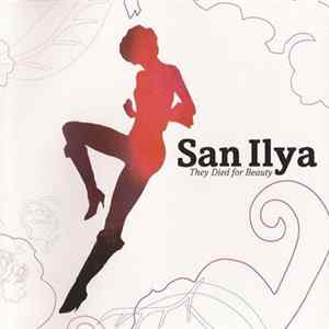 San Ilya - They Died For Beauty FLAC