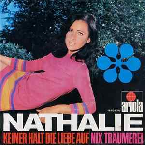 Nathalie - Keiner Hält Die Liebe Auf / Nix Träumerei FLAC