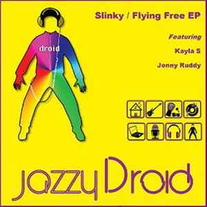 Jazzy Droid - Slinky / 'Flying Free' EP FLAC