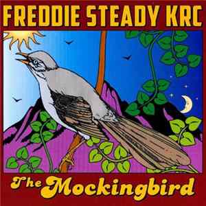 Freddie Steady Krc - The Mockingbird FLAC