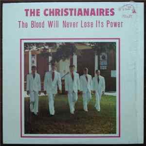 The Christianaires - The Blood Will Never Lose It's Power FLAC